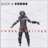 Such A Surge - Under Pressure