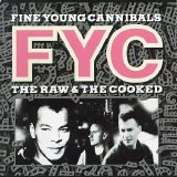 Fine Young Cannibals - The Raw & The Cooked