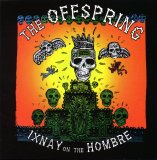 The Offspring - Ixnay On The Hombre