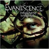 Evanescence - Anywhere But Home