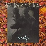 For Love Not Lisa - Merge