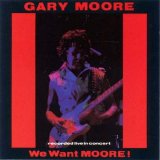 Gary Moore - We Want Moore!