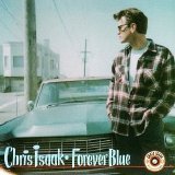 Chris Isaak - Forever Blue
