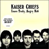 Kaiser Chiefs - Yours Truly, Angry Mob