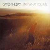 Saves The Day - Stay What You Are