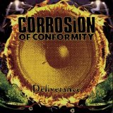 Corrosion Of Conformity - Deliverance