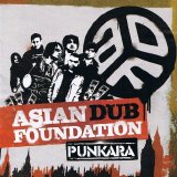Asian Dub Foundation - Punkara