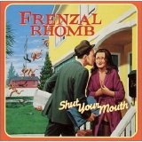 Frenzal Rhomb - Shut Your Mouth