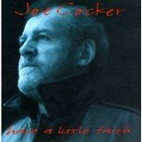 Joe Cocker - Have A Little Faith