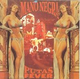 Mano Negra - Puta's Fever