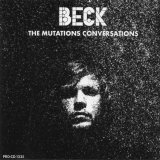 Beck - The Mutations Conversations