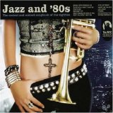 Various artists - Jazz And '80s - The Coolest And Sexiest Songbook Of The Eighties