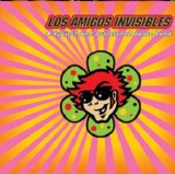 Los Amigos Invisibles - A Typical And Authoctonal Venezuelan Dance Band