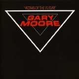 Gary Moore - Victims Of The Future