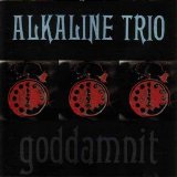 Alkaline Trio - Goddamnit
