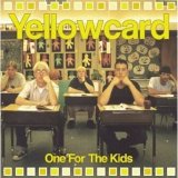 Yellowcard - One For The Kids