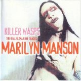Marilyn Manson - Killer Wasps - The Real Ultra Rare Tracks