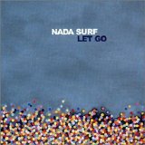 Nada Surf - Let Go