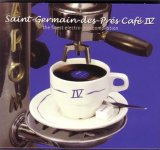 Various artists - Saint Germain Des PrÃ©s CafÃ© 4