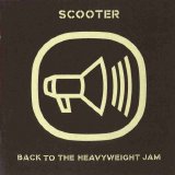 Scooter - Back To The Heavyweight Jam