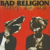 Bad Religion - Recipe For Hate