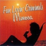 Fun Lovin' Criminals - Mimosa