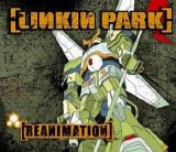 Linkin Park - Reanimation