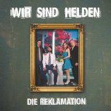Wir Sind Helden - Die Reklamation