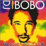 DJ Bobo - Planet Colors