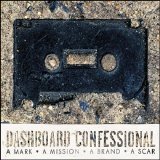 Dashboard Confessional - A Mark, A Mission, A Brand, A Scar