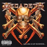 Megadeth - Killing Is My Business... And Business Is Good!