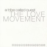 A Tribe Called Quest - The Love Movement