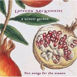 Loreena McKennitt - A Winter Garden - Five Songs For The Season