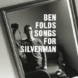 Ben Folds - Songs For Silverman