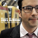 Kurt KrÃ¶mer - Na Du Alte Kackbratze!