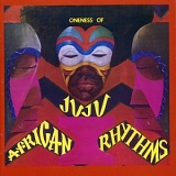 Oneness of Juju - African Rhythms
