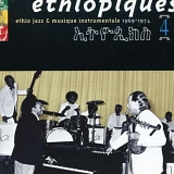 Mulatu AstatqÃ© - Ethiopiques, Vol 4- Ethio Jazz & Musique Instrumentale 1969-1974