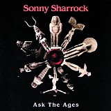 Sonny Sharrock - Ask The Ages