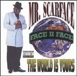 Scarface - The World Is Yours