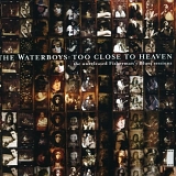 The Waterboys - Too Close To Heaven