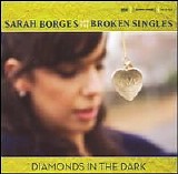 Sarah Borges and the Broken Singles - Diamonds in the Dark