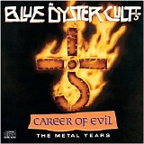 Blue Ã–yster Cult - Career of Evil: The Metal Years