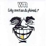 War - Why Can't We Be Friends?