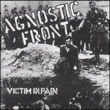 Agnostic Front - Victim In Pain