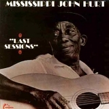 Mississippi John Hurt - Last Sessions