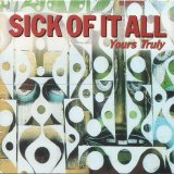 Sick Of It All - Yours Truly