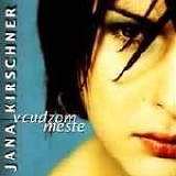 Jana Kirschner - V cudzom meste