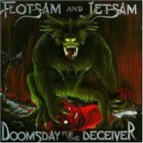 Flotsam And Jetsam - Doomsday For The Deceiver