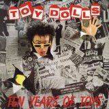 The Toy Dolls - Ten Years Of Toys