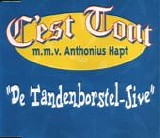 C'est Tout m.m.v. Anthonius Hapt - De Tandenborstel Jive